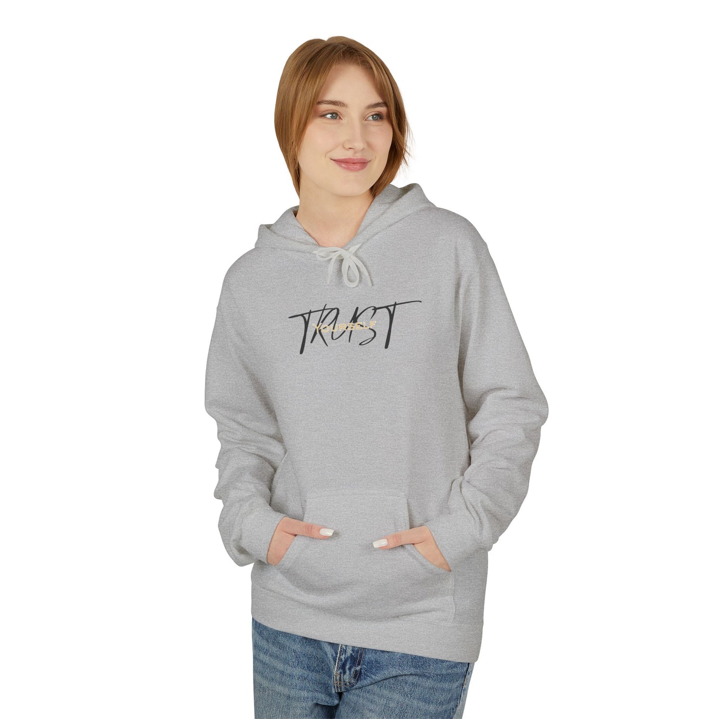 Trust Yourself Hoodie