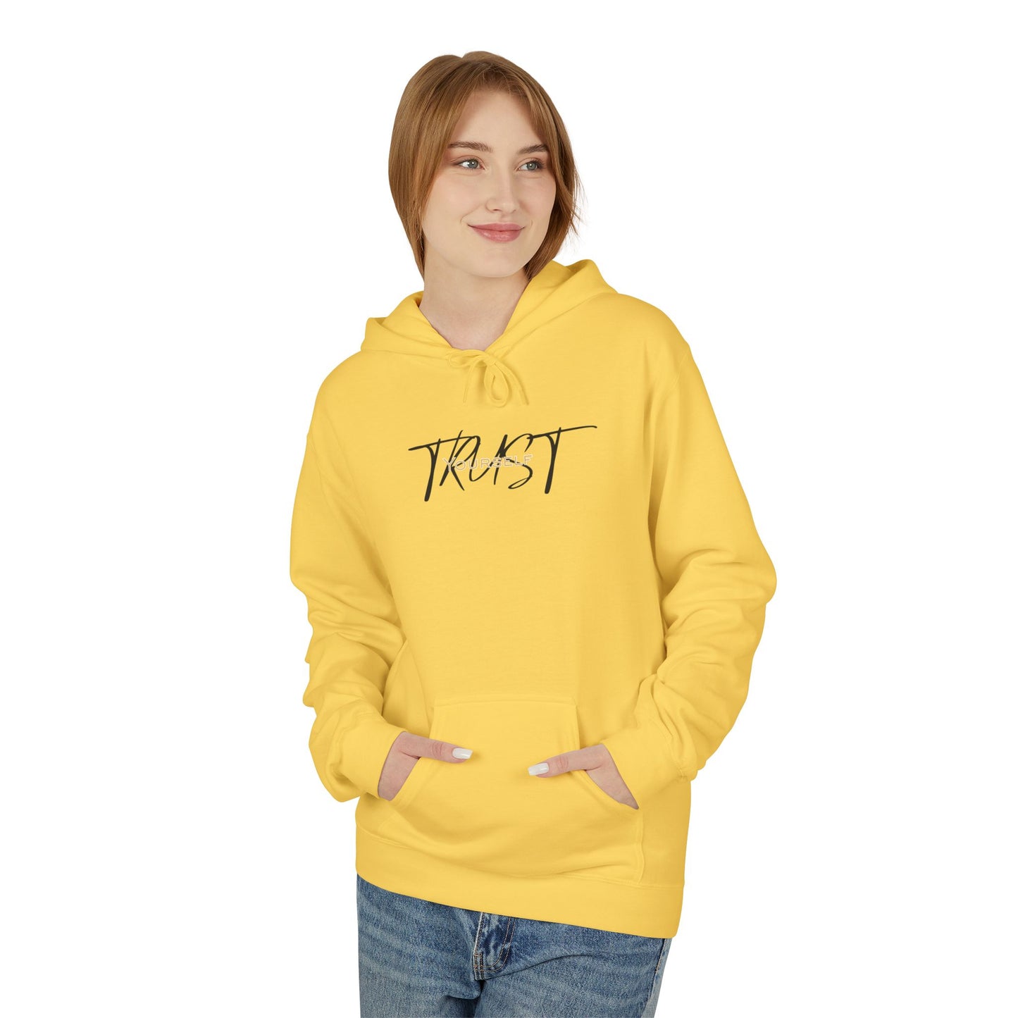 Trust Yourself Hoodie