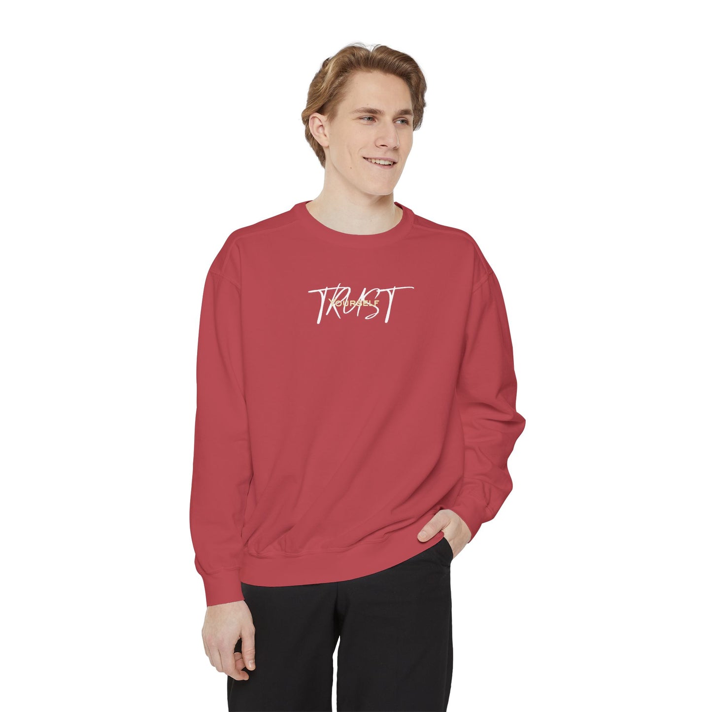 Trust Yourself Sweatshirt