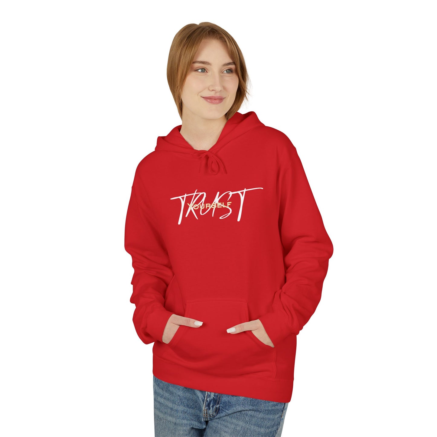 Trust Yourself Hoodie