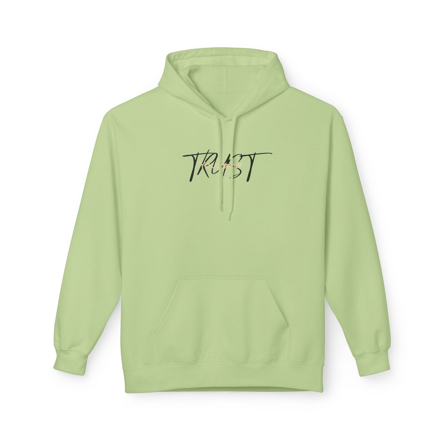 Trust Yourself Hoodie