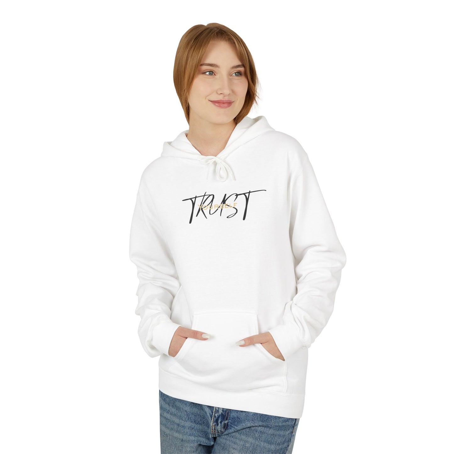 Trust Yourself Hoodie