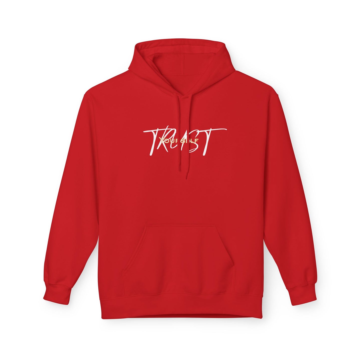 Trust Yourself Hoodie