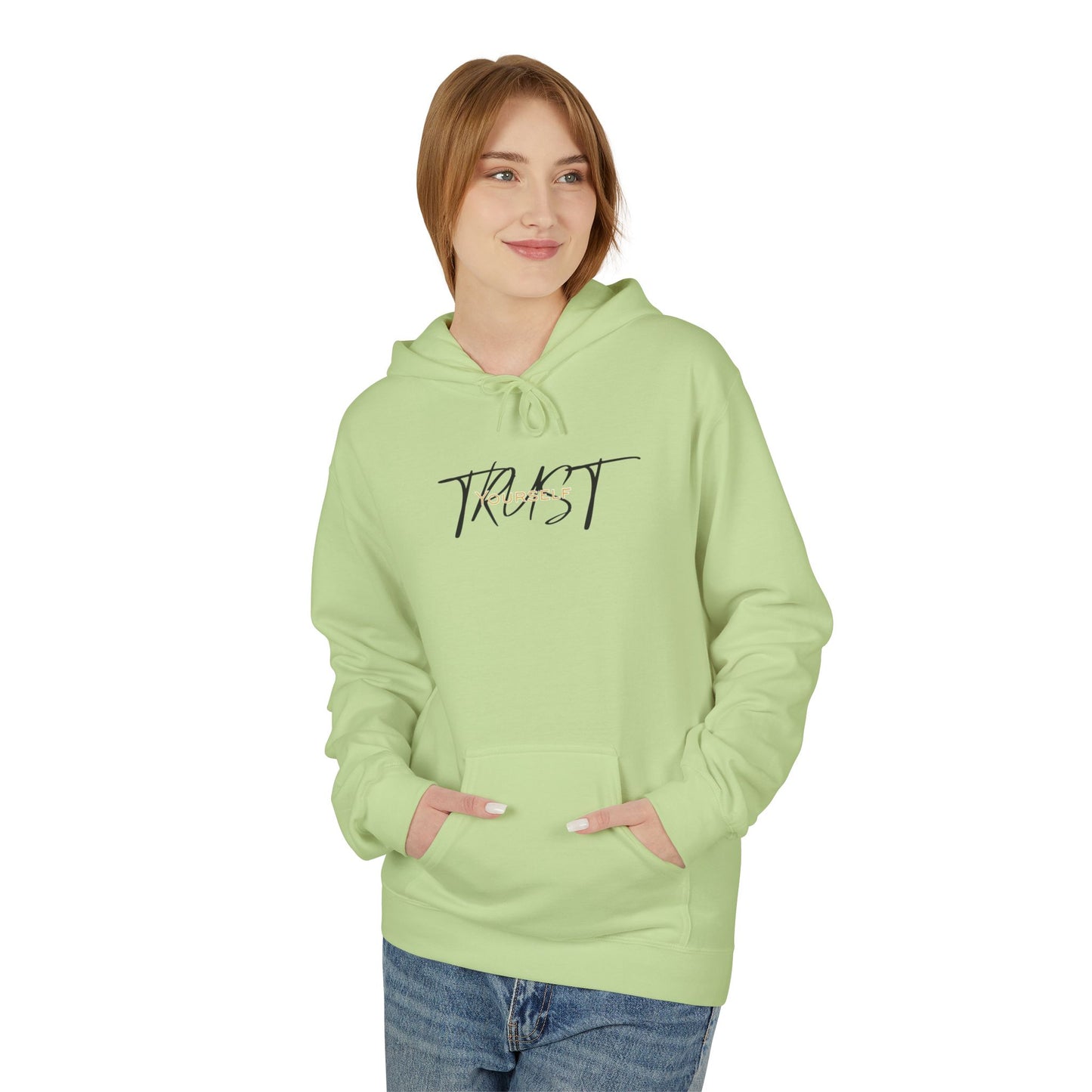 Trust Yourself Hoodie