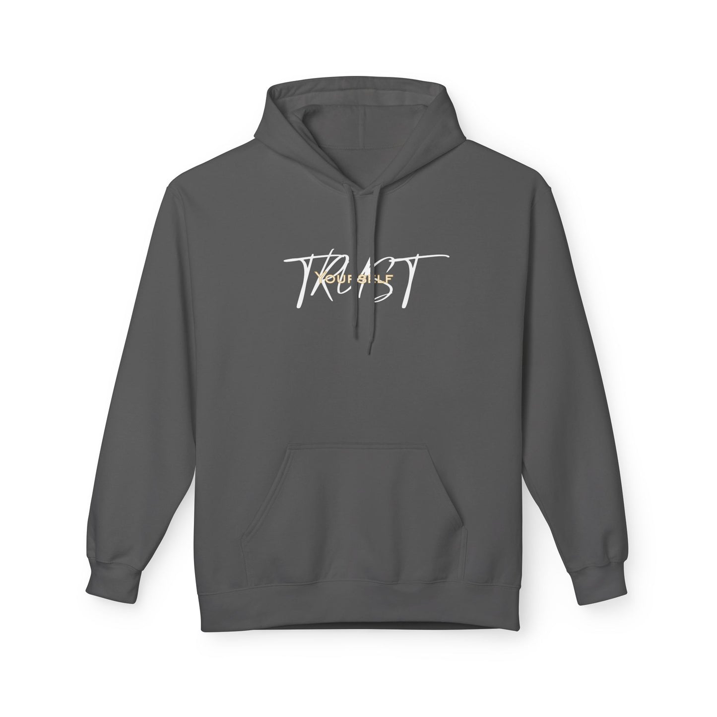 Trust Yourself Hoodie