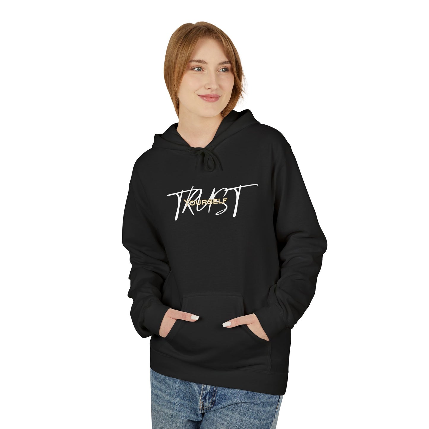 Trust Yourself Hoodie