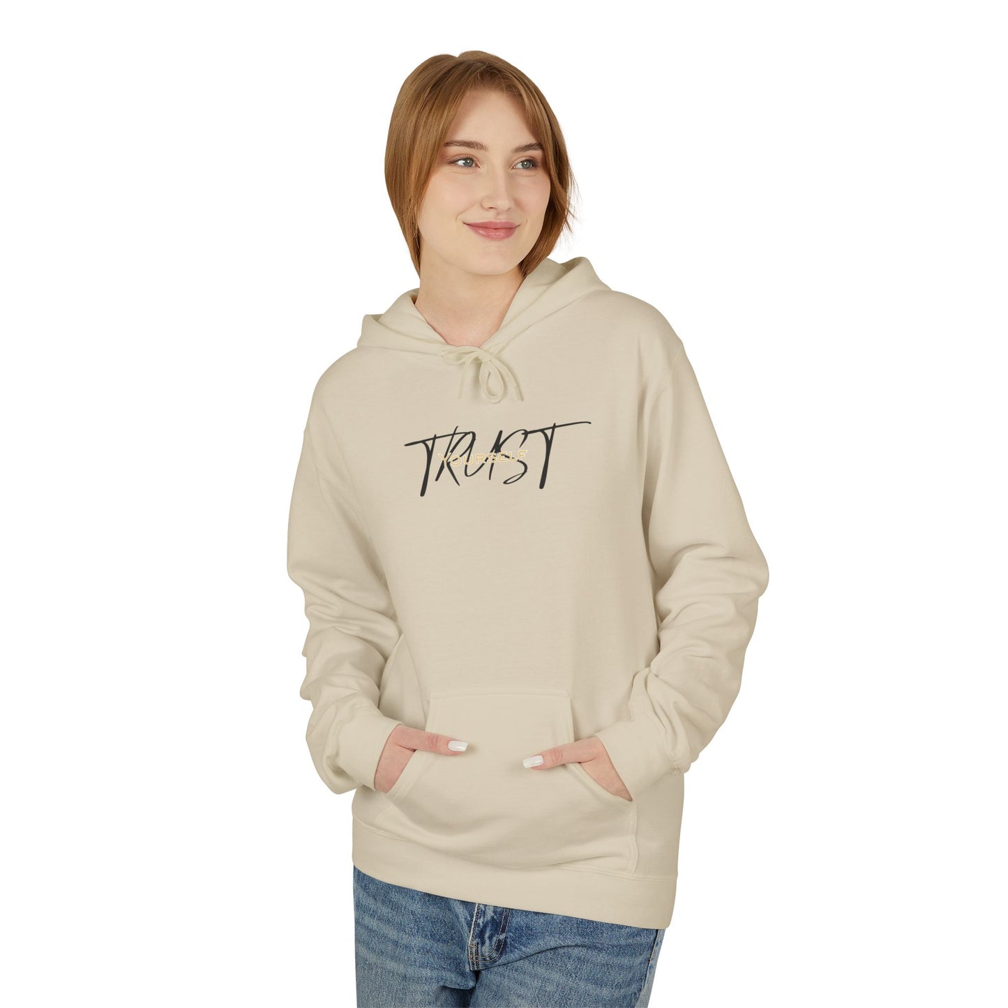 Trust Yourself Hoodie