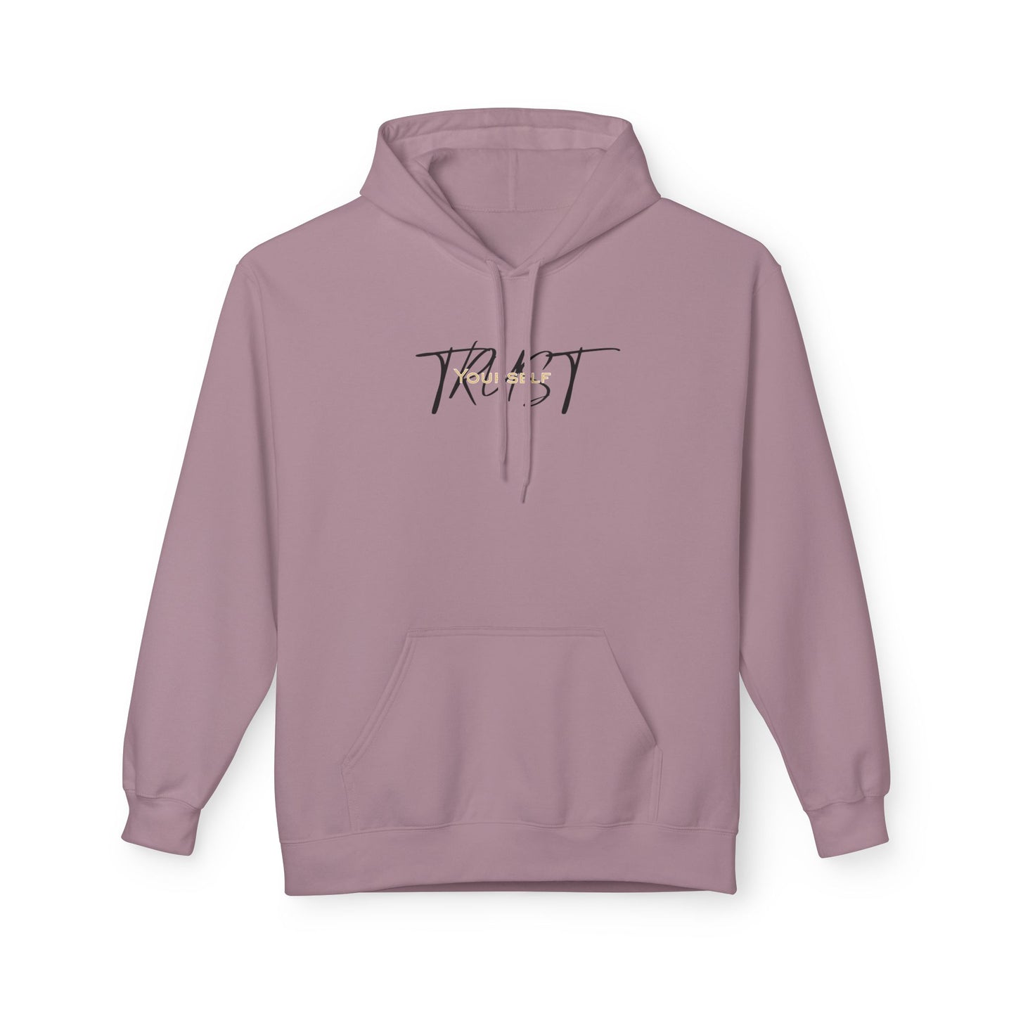 Trust Yourself Hoodie