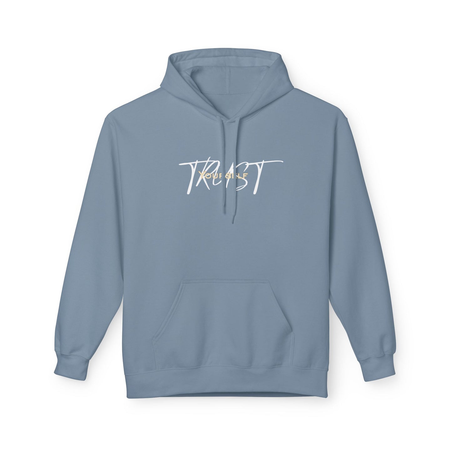 Trust Yourself Hoodie