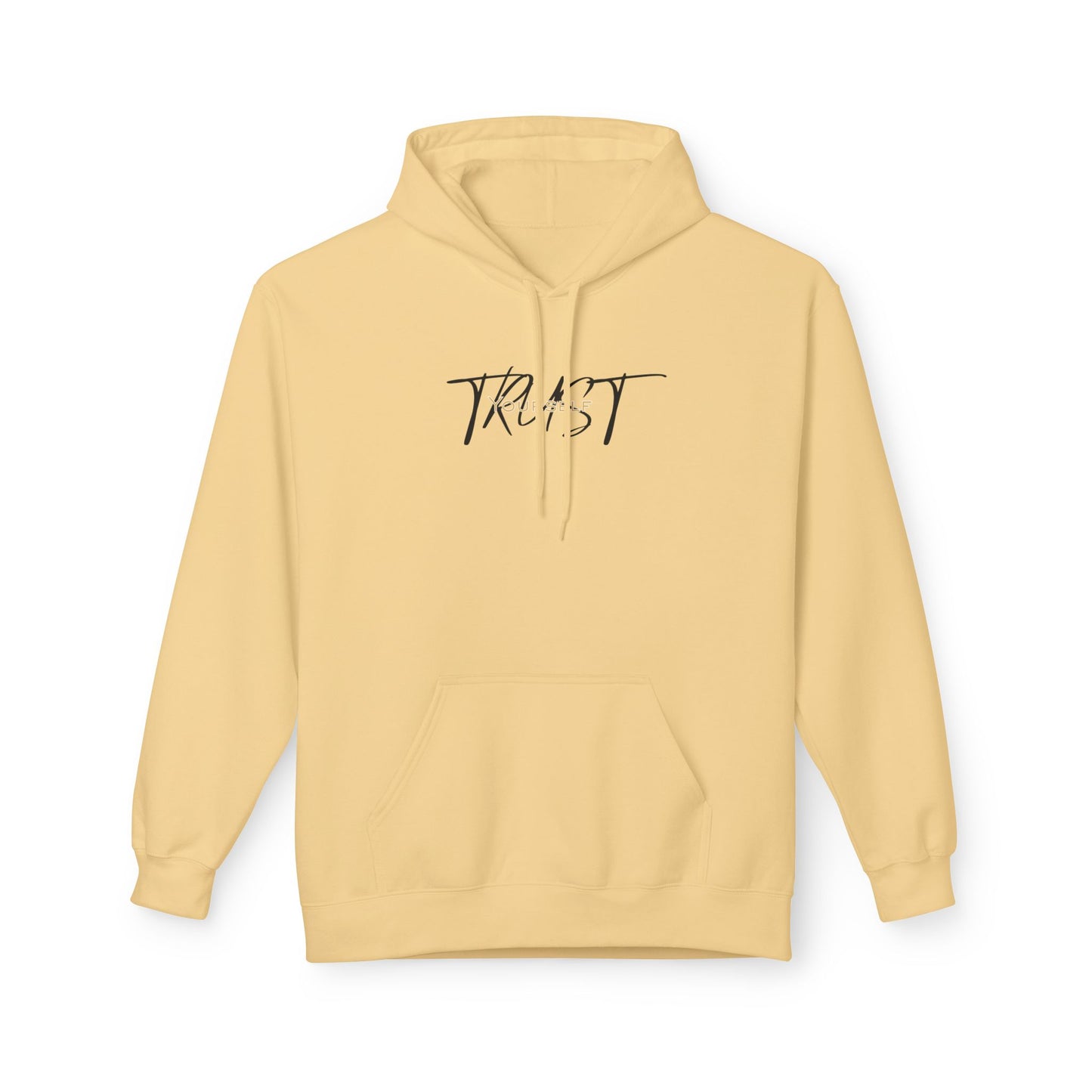 Trust Yourself Hoodie