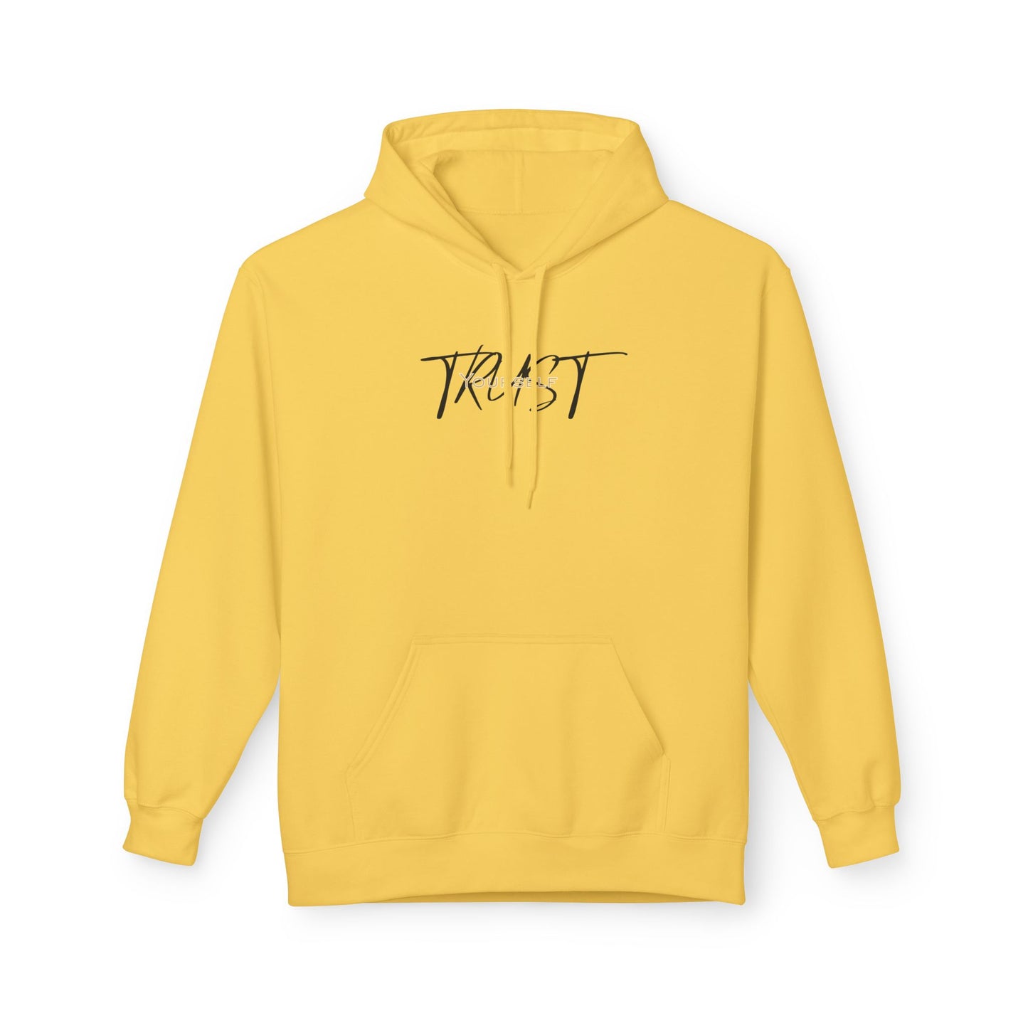Trust Yourself Hoodie