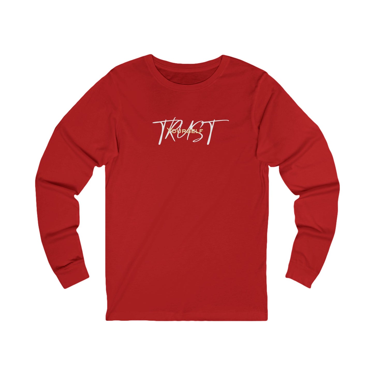 Trust Yourself Long Sleeve Tee — Empowerment Quote Tee