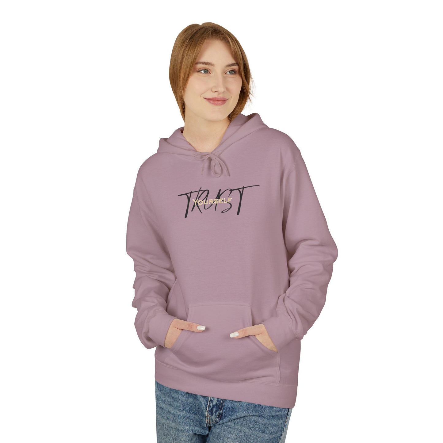 Trust Yourself Hoodie