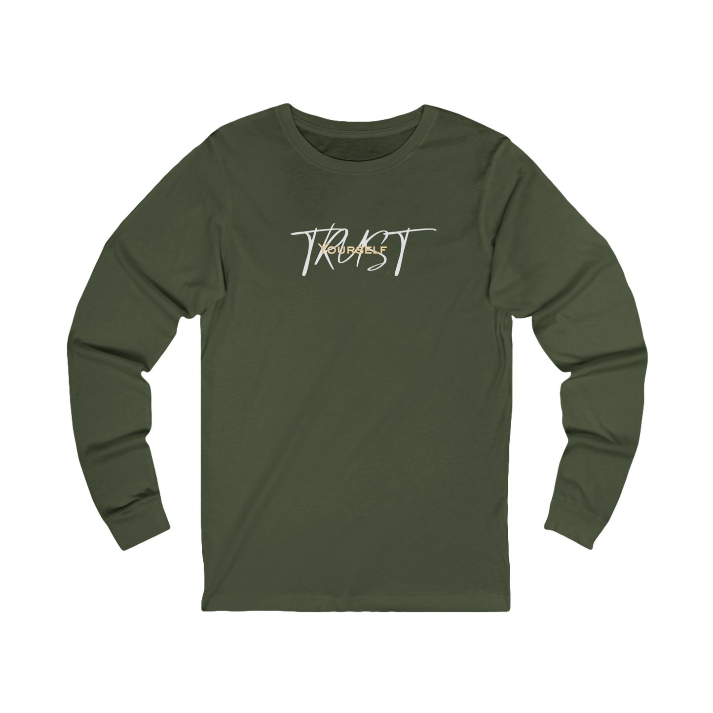 Trust Yourself Long Sleeve Tee — Empowerment Quote Tee